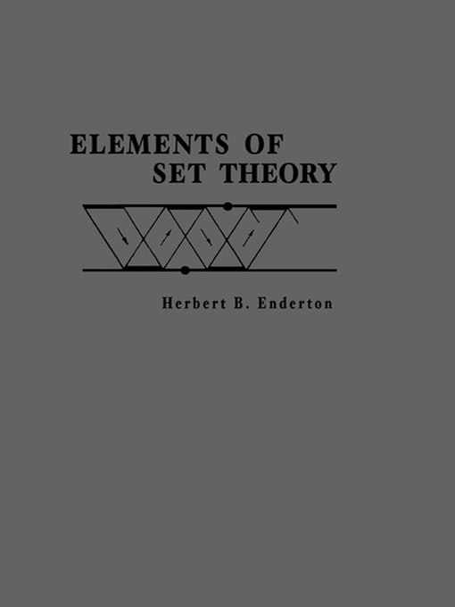 Title details for Elements of Set Theory by Herbert B. Enderton - Available